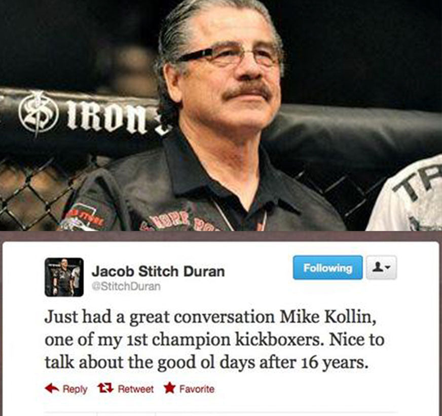 My Former Coach and Cut Man Jacob "Stitch" Duran posted a Tweet to me saying "Had a Great Conversation with Mike Kollin, one of my 1st champion kickboxers. | Professional Cut Man for Boxing, UFC MMA and Boxing, KickBoxing